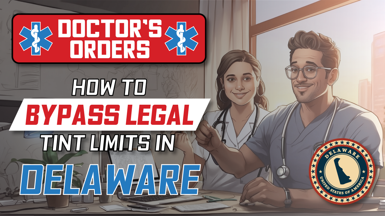 How to get Medical exemption for window tint in Delaware in 2026